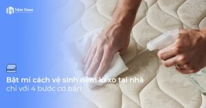 Cách vệ sinh nệm lò xò