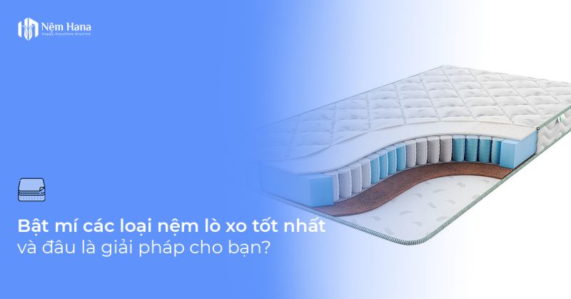 Các loại nệm lò xo tốt