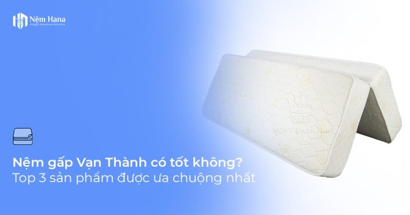 Nệm gấp Vạn Thành