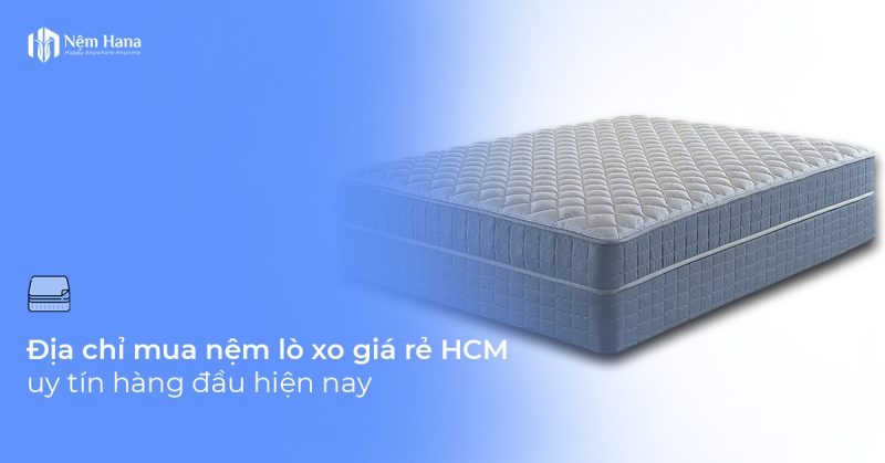 Nệm lò xo giá rẻ hcm