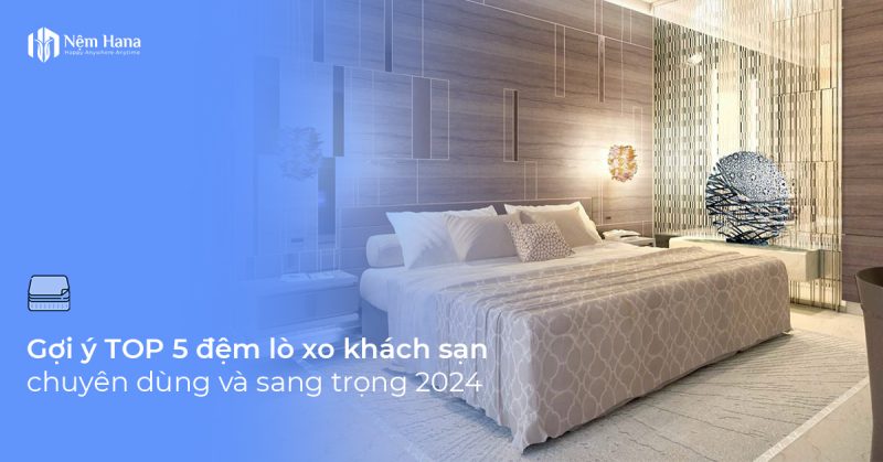 Đệm lò xo khách sạn chuyên dụng