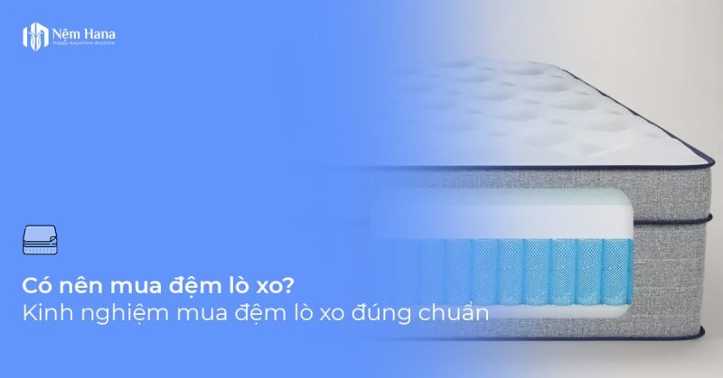 Kinh nghiệm mua đệm lò xo