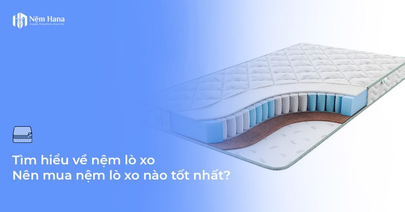 Nệm lò xo nào tốt