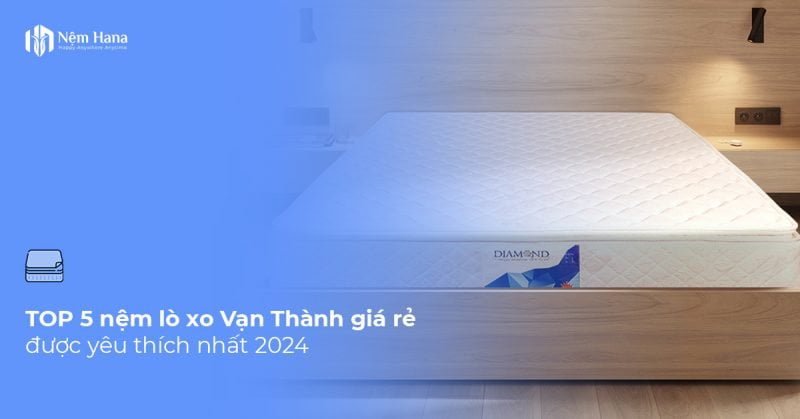 Nệm lò xo Vạn Thành giá rẻ