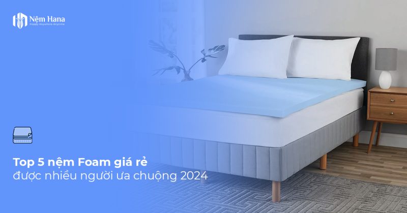Nệm Foam giá rẻ
