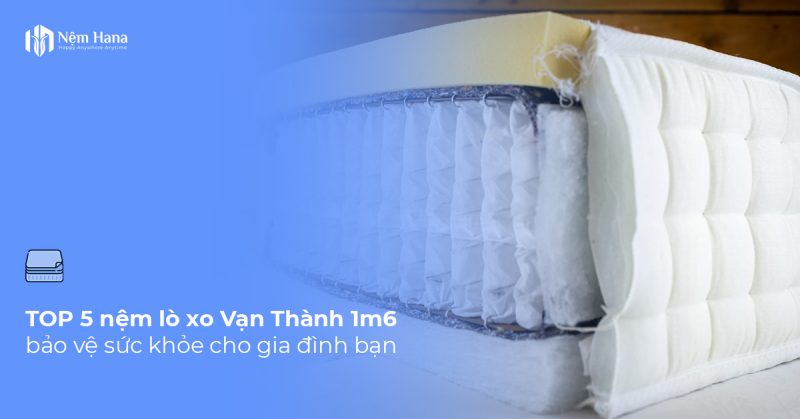 Nệm lò xo Vạn Thành 1m6