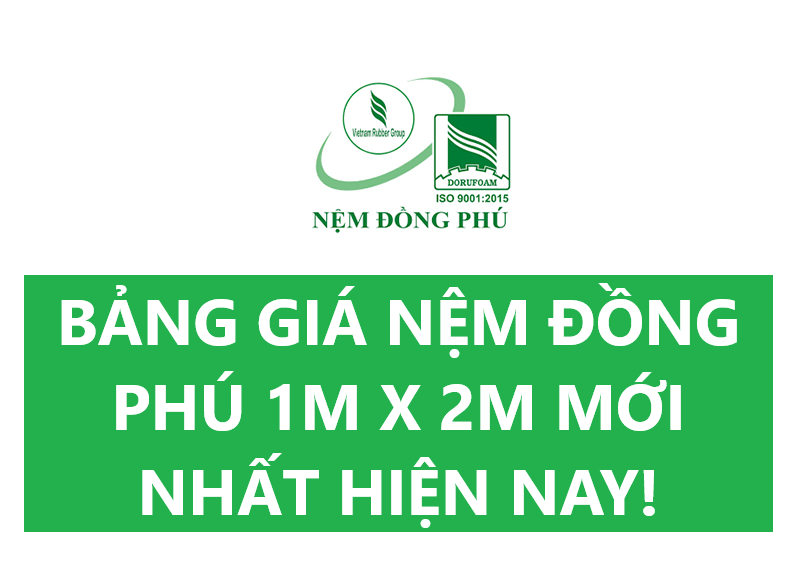 bảng giá nệm đồng phú 1mx2m